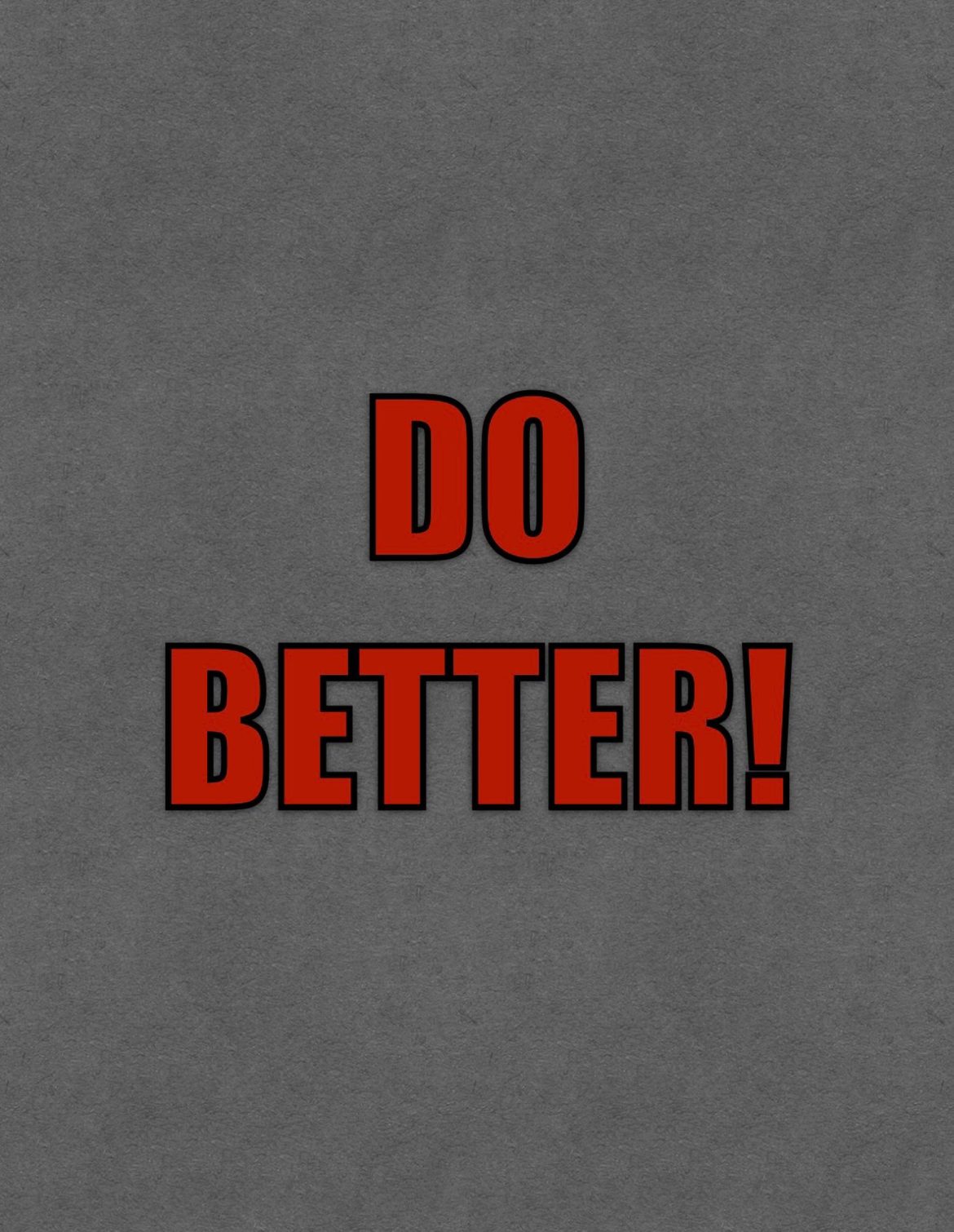 Do Better!